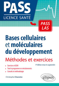 Bases cellulaires et moléculaires du développement - Méthodes et exercices - 4e édition revue et augmentée