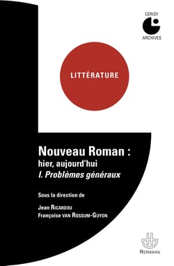 Nouveau roman : hier, aujourd'hui Volume 1 - Problèmes généraux
