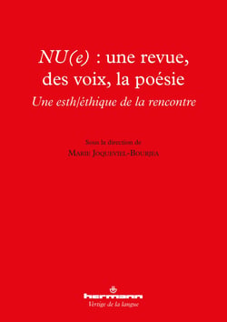 NU(e) : une revue, des voix, la poésie - Une esth/éthique de la rencontre