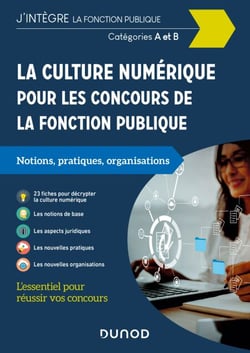 La culture numérique pour les concours de la fonction publique -  Cat. A et B - Catégories A et B