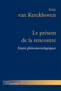 Le présent de la rencontre - Essais phénoménologiques