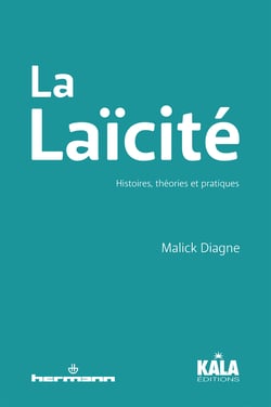La Laïcité - Histoires, théories et pratiques