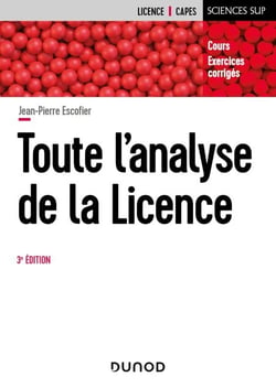 Toute l'analyse de la Licence - 3e éd. - Cours et exercices corrigés