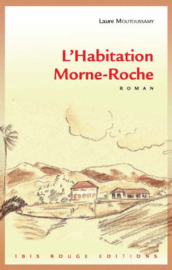 L'habitation Morne-Roche