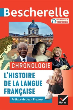 Bescherelle - Chronologie de l'histoire de la langue française - des origines à nos jours