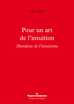 Pour un art de l'intuition - Manifeste de l'intuitisme