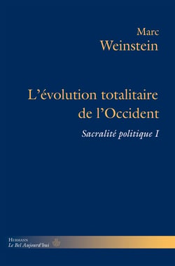 L'évolution totalitaire de l'Occident - Sacralité politique I