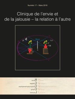Revue des collèges de clinique psychanalytique du champ lacanien n°17 - Clinique de l'envie et de la jalousie – la relation à l'autre – mars 2018