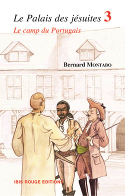 Le palais des jésuites, tome 3 - Le camp des Portugais