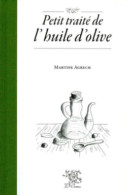 Petit traité de l'huile d'olive - Prix de littérature culinaire de l'Académie nationale de cuisine (2012)