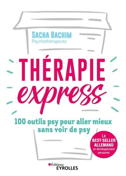 Thérapie express - 100 outils psy pour aller mieux sans voir de psy