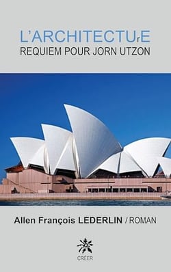L'architecture. Requiem pour Jorn Utzon