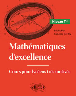 Mathématiques d'excellence - Cours pour lycéens très motivés - Niveau Terminale