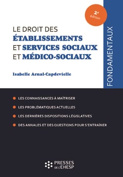 Le droit des établissements et services sociaux et médico-sociaux - 2e édition