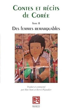 Contes et récits de Corée - Tome II - Des femmes remarquables