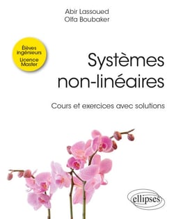 Systèmes non-linéaires - Cours et exercices avec solutions