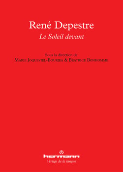 René Depestre - Le Soleil devant