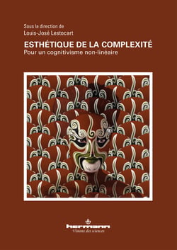 Esthétique de la complexité - Pour un cognitivisme non-linéaire