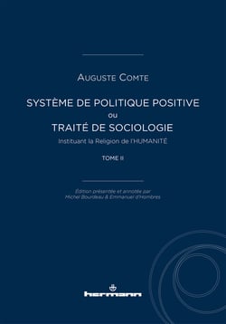 Système de politique positive, tome II - ou TRAITÉ DE SOCIOLOGIE, Instituant la Religion de l'HUMANITÉ