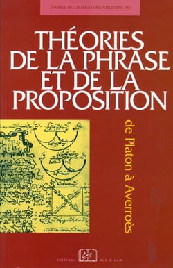 Théories de la phrase et de la  proposition - De Platon à Averroès