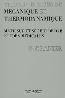 Travaux dirigés de mécanique et thermodynamique - Math sup et spe, bio., DEUG B, études médicales