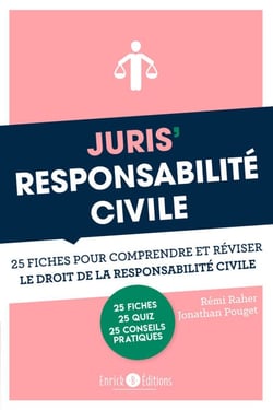 Juris'Responsabilité civile - 25 fiches pour comprendre et réviser le droit de la responsabilité civil