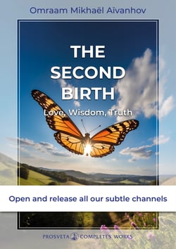 The Second Birth - Love Wisdom Truth