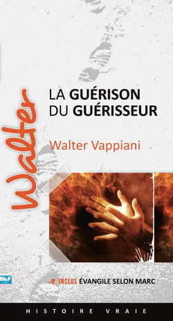 Walter – La guérison du guérisseur