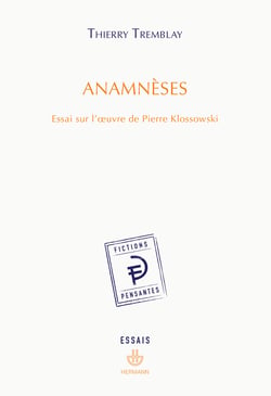 Anamnèses - Essai sur l'œuvre de Pierre Klossowski