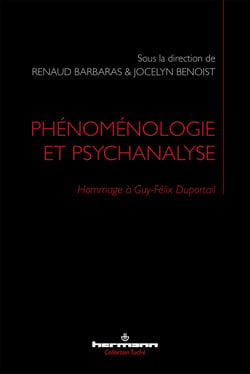 Phénoménologie et psychanalyse - Hommage à Guy-Félix Duportail