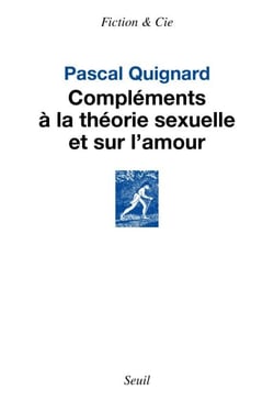 Compléments à la théorie sexuelle et sur l’amour