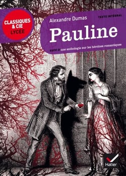 Pauline (A. Dumas) - suivi d'un parcours sur les héroïnes romantiques
