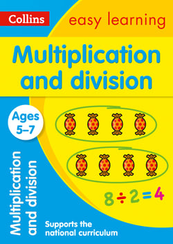Multiplication and Division Ages 5-7 - Prepare for school with easy home learning