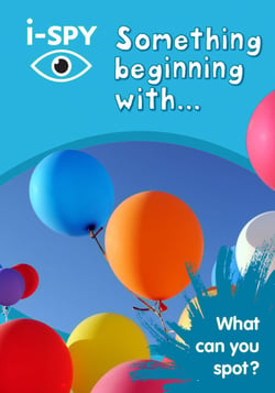 i-SPY Something Beginning With - What can you spot?