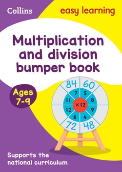 Multiplication &amp; Division Bumper Book Ages 7-9 - Prepare for school with easy home learning