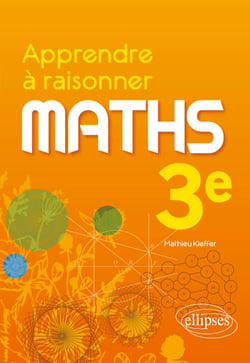 Apprendre à raisonner - Mathématiques - 3e