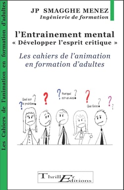 L'entraînement mental - "Développer l'esprit critique" - Les cahiers de l'animation en formation d'adultes