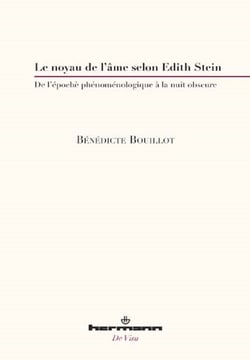 Le noyau de l'âme selon Edith Stein - De l'épochè phénoménologique à la nuit obscure