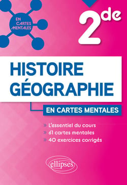 Histoire-Géographie - 2de - 61 cartes mentales et 40 exercices corrigés