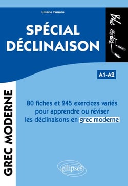 Grec moderne. Spécial déclinaison A1-A2 - 80 fiches et 245 exercices variés pour apprendre ou réviser les déclinaisons en grec moderne
