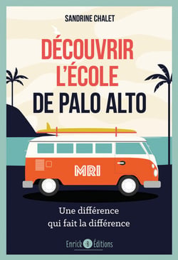 Découvrir l'école de Palo Alto - Une différence qui fait la différence