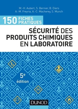 150 fiches pratiques de sécurité des produits chimiques au laboratoire - 5e éd. - Conforme au règlement européen CLP