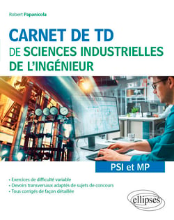 Carnet de TD de sciences industrielles de l'ingénieur (SII) - PSI et MP