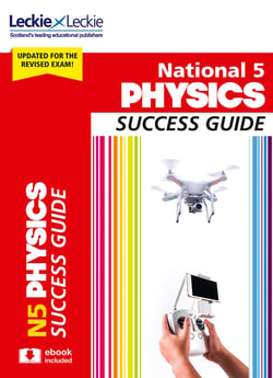 National 5 Physics Success Guide - Revise for SQA Exams
