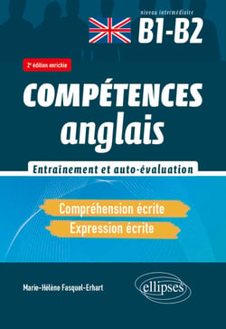 Anglais - Compréhension et expression écrites - Entraînement et auto-évaluation - B1-B2 - Compétences (CECRL)