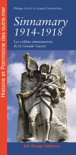 Sinnamary 1914-1918 - Les soldats sinnamariens de la Grande Guerre