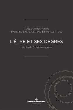 L'être et ses degrés - Histoire de l'ontologie scalaire