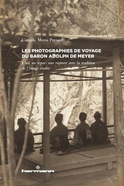 Les photographies de voyage du baron Adolph de Meyer - L'œil au repos : une rupture avec la tradition de l'image studio