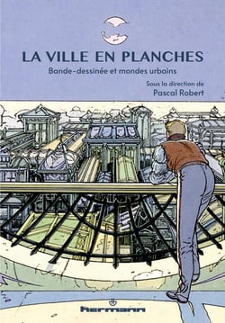 La ville en planches - Bande dessinée et mondes urbains