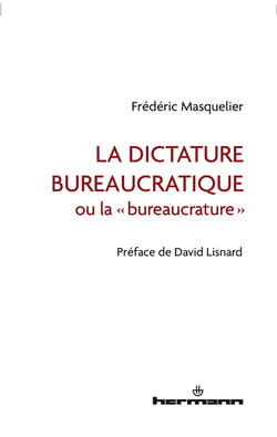 La dictature bureaucratique - ou la "bureaucrature"